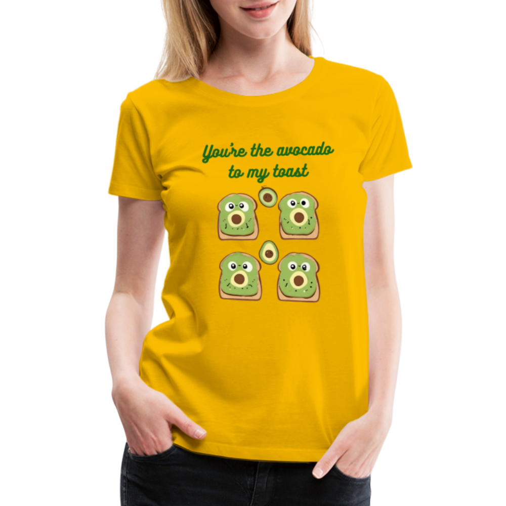 You're the avocado to my toast T-Shirt (Women's) - sun yellow