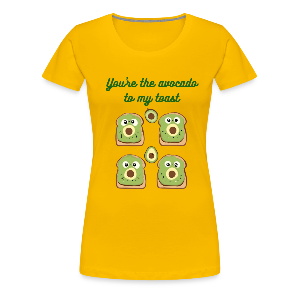 You're the avocado to my toast T-Shirt (Women's) - sun yellow