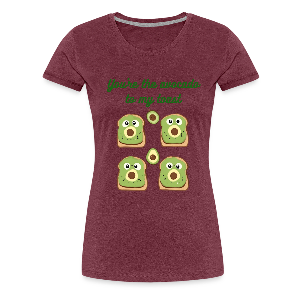 You're the avocado to my toast T-Shirt (Women's) - heather burgundy