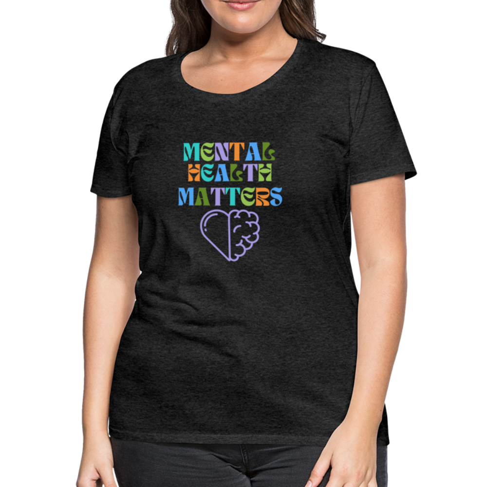 Mental Health Matters T-Shirt (Women's) - charcoal grey