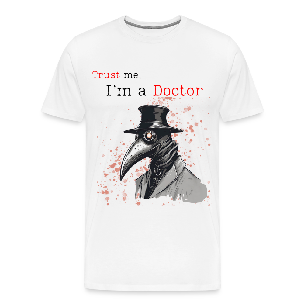 Trust me, I'm a Doctor T-Shirt - white