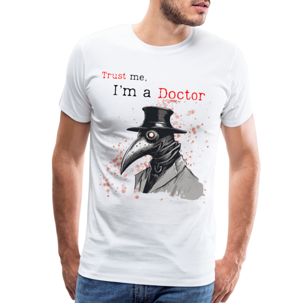 Trust me, I'm a Doctor T-Shirt - white