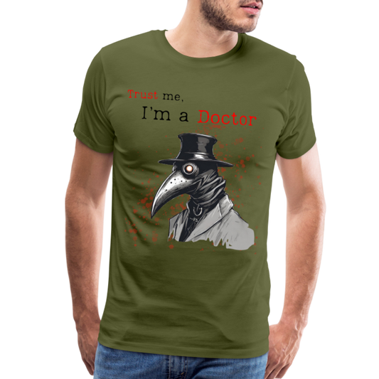 Trust me, I'm a Doctor T-Shirt - olive green