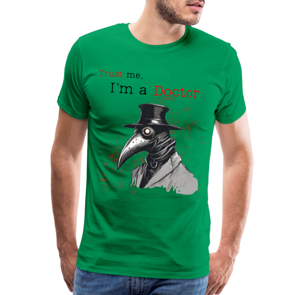 Trust me, I'm a Doctor T-Shirt - kelly green